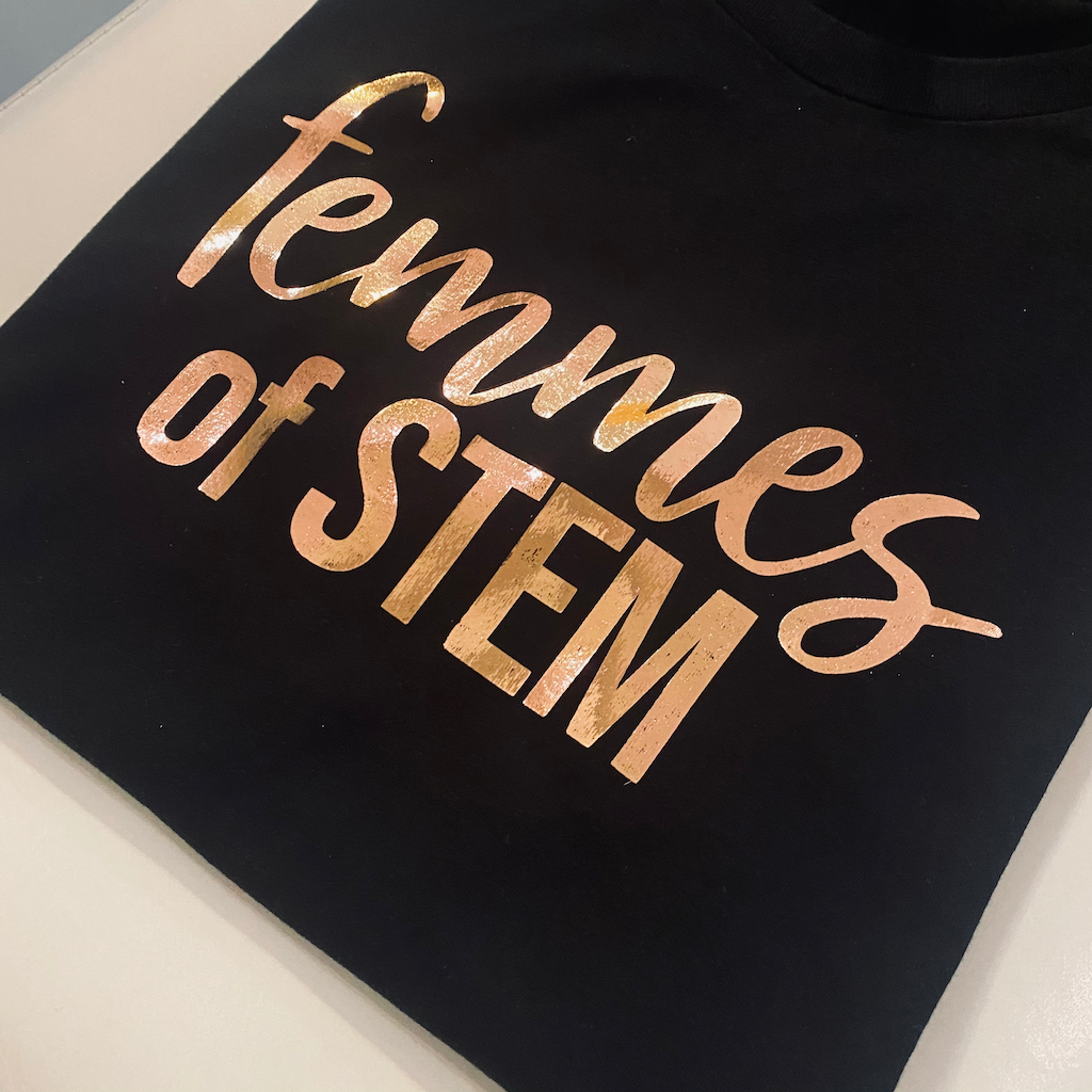 Femmes of STEM tee