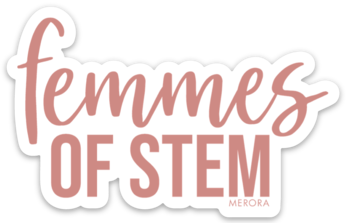 Femmes of STEM sticker (rose gold)